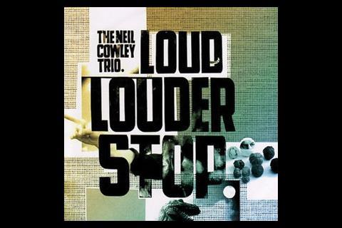 Neil Cowley Trio 'Loud Louder Stop'